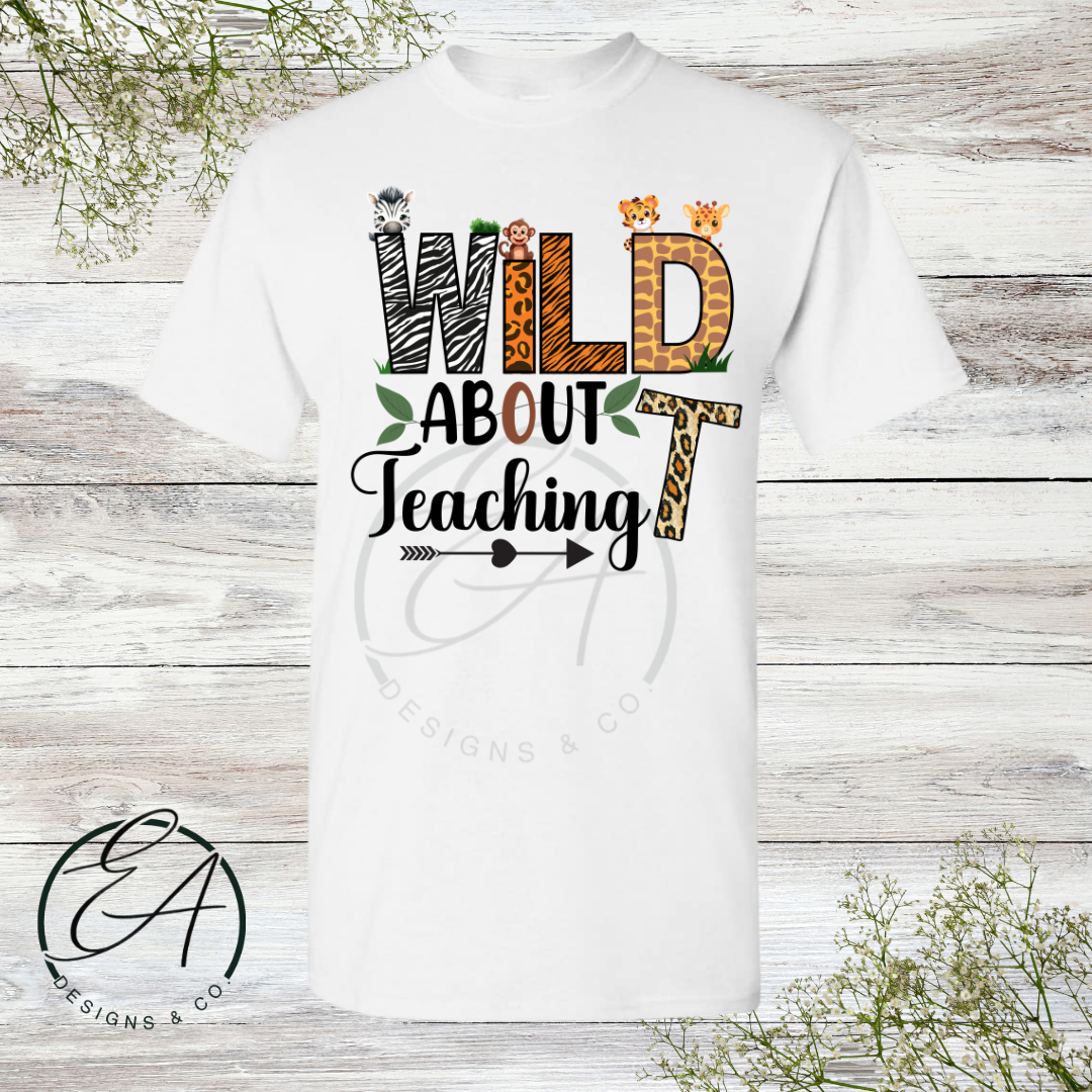 Wild About Teaching Graphic Shirt