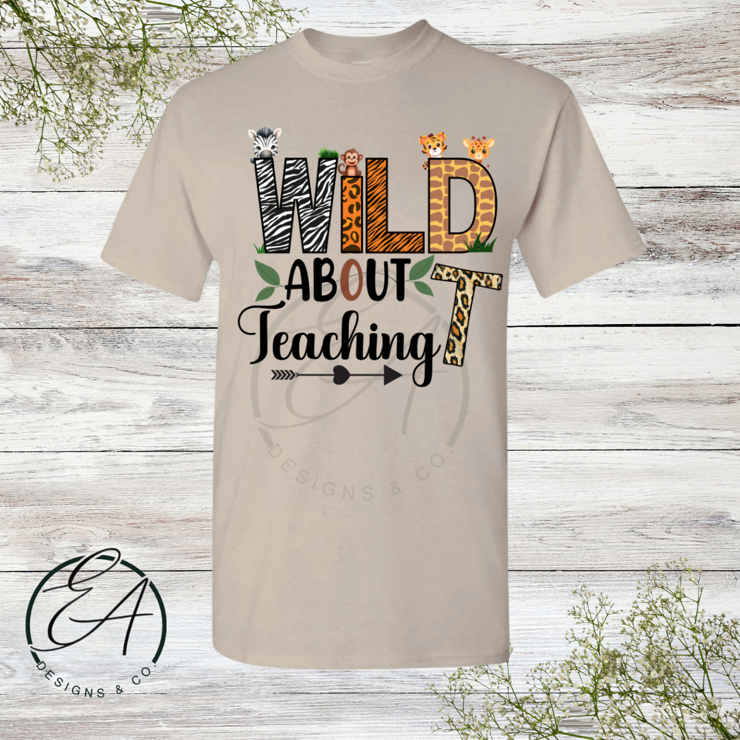 Wild About Teaching Graphic Shirt